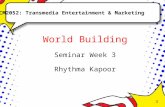 CM2052: Transmedia Entertainment & Marketing World Building Seminar Week 3 Rhythma Kapoor 3.