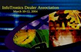 InfoTronics Dealer Association March 10-12, 2004.