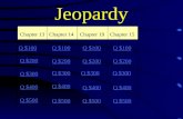 Jeopardy Chapter 13Chapter 14Chapter 19Chapter 15 Q $100 Q $200 Q $300 Q $400 Q $500 Q $100 Q $200 Q $300 Q $400 Q $500.