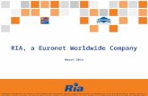RIA, a Euronet Worldwide Company March 2014 Proprietary Information: The contents of this document are confidential and may contain trade secrets. This.