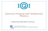 Quantum Imaging with Undetected Photons Gabriela Barreto Lemos.