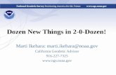 Dozen New Things in 2-0-Dozen! Marti Ikehara: marti.ikehara@noaa.gov California Geodetic Advisor 916-227-7325 .