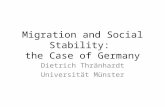 Migration and Social Stability: the Case of Germany Dietrich Thränhardt Universität Münster.