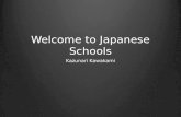 Welcome to Japanese Schools Kazunari Kawakami. Are you ready for this?