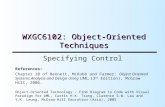 WXGC6102: Object-Oriented Techniques Specifying Control References: Chapter 10 of Bennett, McRobb and Farmer: Object Oriented Systems Analysis and Design.