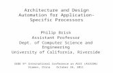 Architecture and Design Automation for Application-Specific Processors Philip Brisk Assistant Professor Dept. of Computer Science and Engineering University.