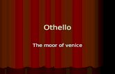 Othello The moor of venice. Structure General Facts General Facts Characters Characters Plot Plot Comparison to a few other plays Comparison to a few.