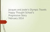 Jacques and Josée’s Olympic Travels Happy Thought School’s Progressive Story February 2014.