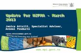 Www.mpi.govt.nz 1  Janice Attrill, Specialist Adviser, Animal Products Janice.Attrill2@mpi.govt.nz Update for NZFMA - March 2013.