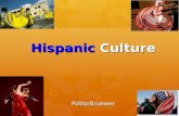 Hispanic Culture Polito/Bruewer. “Hispanic” Basics:   Term “Hispanic” was created by the U.S. government to bring together a large and varied population.