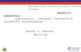 Kukolich Laboratory: Electronics, Inorganic Synthesis & Scientific Glassblowing Daniel A. Sánchez 04/17/10 NASA Space Grant: University of Arizona Chemistry.
