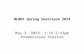 HLNDV Spring Institute 2014 May 2, 2014, 1:15-2:45pm Readmission Session.