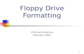 1 Floppy Drive Formatting ©Richard Goldman February, 2001.