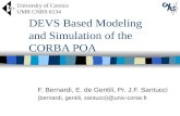 DEVS Based Modeling and Simulation of the CORBA POA F. Bernardi, E. de Gentili, Pr. J.F. Santucci {bernardi, gentili, santucci}@univ-corse.fr University.