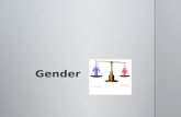 Gender is another category of classifying humans reflecting not just biological, but also social differences between men and women Gender is another category.