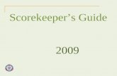 Scorekeeper’s Guide 2009. How To Keep Score Presented By Little League Baseball & Softball.
