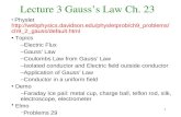 1 Lecture 3 Gauss’s Law Ch. 23 Physlet  ch9_2_gauss/default.html Topics –Electric Flux –Gauss’