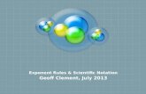 Exponent Rules & Scientific Notation Geoff Clement, July 2013