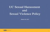 UC Sexual Harassment and Sexual Violence Policy March 20, 2015 1.