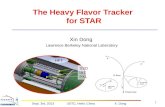 X. DongSept. 3rd, 2013 USTC, Hefei, China 1 The Heavy Flavor Tracker for STAR Xin Dong Lawrence Berkeley National Laboratory SSD IST PXL HFT.