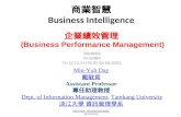 商業智慧 Business Intelligence 1 1002BI03 IM EMBA Fri 12,13,14 (19:20-22:10) D502 企業績效管理 (Business Performance Management) Min-Yuh Day 戴敏育 Assistant Professor.