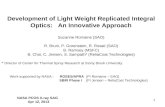 1 Development of Light Weight Replicated Integral Optics: An Innovative Approach Suzanne Romaine (SAO) R. Bruni, P. Gorenstein, R. Rosati (SAO) B. Ramsey.