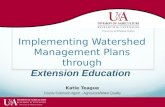 Extension Education Implementing Watershed Management Plans through Extension Education Katie Teague County Extension Agent – Agriculture/Water Quality.