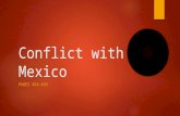 Conflict with Mexico PAGES 454-459. Objectives  Explain how Texas became independent from Mexico  Discuss the issues involved in annexing Texas and.