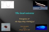 The local universe Emergence & the Next BIG THING(s) Steven Beckwith STScI Chicago, April 5, 2002.