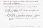 CS 682, AI:Case-Based Reasoning, Prof. Cindy Marling1 Chapter 8: Organizational Structures and Retrieval Algorithms This chapter deals with how to find.