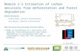 Module 2.5 Estimation of carbon emissions from deforestation and forest degradation REDD+ training materials by GOFC-GOLD, Wageningen University, World.