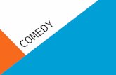 COMEDY. DEFINITION OF COMEDY Comedy is a genre of film that features light hearted stories designed to entertain and amuse an audience with humour. Comedy