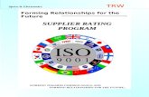 1 Forming Relationships for the Future SUPPLIER RATING PROGRAM Space & Electronics TRW WORKING TOWARDS COMMON GOALS, AND FORMING RELATIONSHIPS FOR THE.