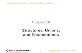 Chapter 16: Structures, Unions, and Enumerations Copyright © 2008 W. W. Norton & Company. All rights reserved. 1 Chapter 16 Structures, Unions, and Enumerations.