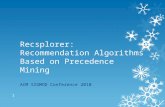 Recsplorer: Recommendation Algorithms Based on Precedence Mining ACM SIGMOD Conference 2010 1.