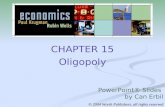 CHAPTER 15 Oligopoly PowerPoint® Slides by Can Erbil © 2004 Worth Publishers, all rights reserved.