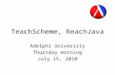TeachScheme, ReachJava Adelphi University Thursday morning July 15, 2010.