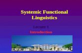 Systemic Functional Linguistics Lecture 1 Introduction.