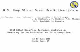U.S. Navy Global Ocean Prediction Update Key Performers: A.J. Wallcraft, H.E. Hurlburt, E.J. Metzger, J.G. Richman, J.F. Shriver, P.G. Thoppil, O.M. Smedstad,