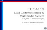 EEC4113 Data Communication & Multimedia System Chapter 7: Network Layer by Muhazam Mustapha, October 2011.