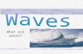 What are waves?. Wave Definition: A disturbance that transfers energy from place to place. What carries waves? A medium, a medium is the material through.