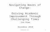 Scholastic Inc.1 Navigating Waves of Change: Driving Academic Improvement Through Challenging Times Sam Howe November 2010.
