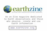 An on-line magazine dedicated to Earth observations and those who observe, create and use Earth information. .