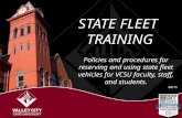 S TATE F LEET T RAINING Policies and procedures for reserving and using state fleet vehicles for VCSU faculty, staff, and students. 08/15.