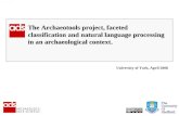 The Archaeotools project, faceted classification and natural language processing in an archaeological context. University of York, April 2008.