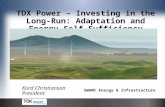 Kord Christianson President TDX Power – Investing in the Long-Run: Adaptation and Energy Self-Sufficiency SWAMC Energy & Infrastructure.