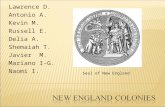 Lawrence D. Antonio A. Kevin M. Russell E. Delia A. Shemaiah T. Javier M. Mariano I-G. Naomi I. Seal of New England.