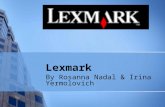 Lexmark By Rosanna Nadal & Irina Yermolovich. Lexmark International Global manufacturer of printing products and solutions for customers in more then.