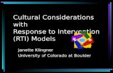 Cultural Considerations with Response to Intervention (RTI) Models Janette Klingner University of Colorado at Boulder.