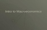 Intro to Macroeconomics. Micro vs. Macro  Micro: study individual economic actors (households, firms, gov’t)  Macro: study of economic systems  Diff.